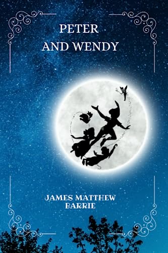 PETER AND WENDY By James Matthew Barrie : Illustrations By F. D. Bedford von Independently published